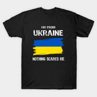 I am from Ukraine Nothing Scares Me T-Shirt